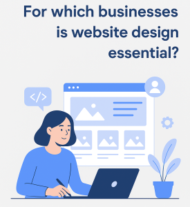 طراحی وبسایت برای چه کسب‌وکارهایی ضروری است؟